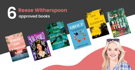6 Reese Witherspoon Approved Books You Must Read